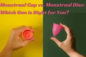 Menstrual Cup vs. Menstrual Disc: Which One is Right for You?