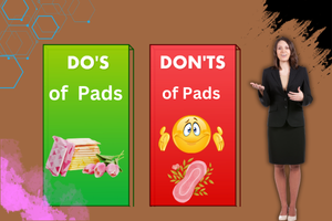 Do’s and Don’ts of Pads: Avoid Discomfort and Stay Fresh