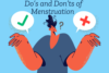 Do's and Don'ts of Menstruation - Post Thumbnail