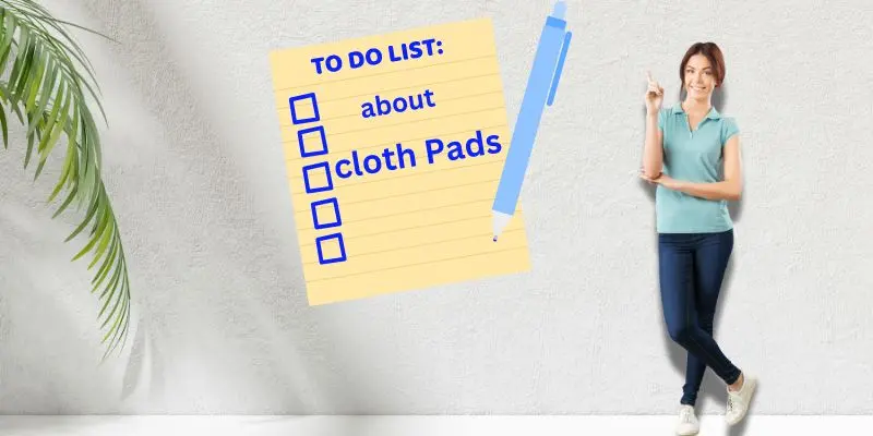Dos of cloth pads Do's of cloth pads