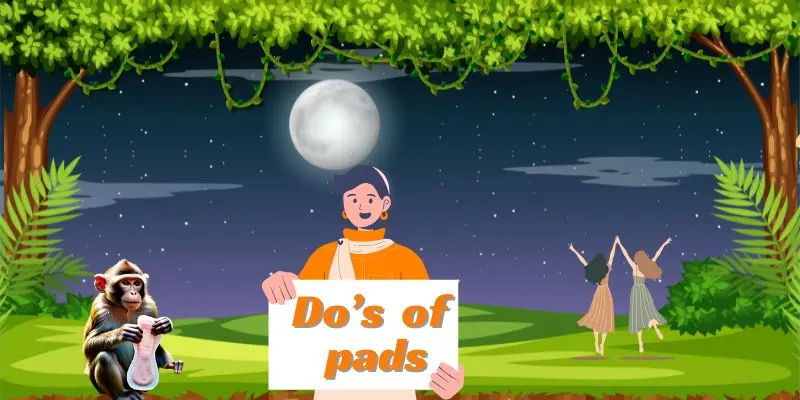 Dos of pads A women presenting a board of do's of pads