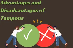 Advantages and Disadvantages of tampons 